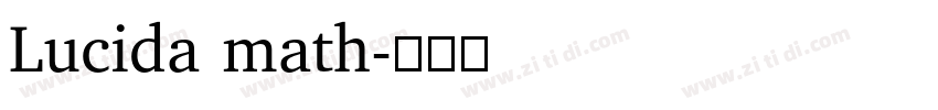 Lucida math字体转换 Lucida math字体转换